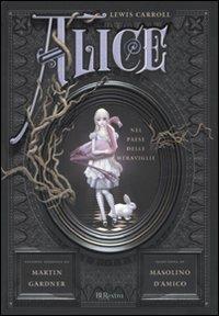 Alice nel paese delle meraviglie-Attraverso lo specchio e quello che Alice vi trovò - Lewis Carroll - Libro Rizzoli 2010, BUR Burextra | libraccio.click