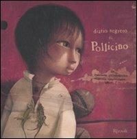 Il diario segreto di Pollicino. Ediz. illustrata - Philippe Lechermeier, Rébecca Dautremer - Libro Rizzoli 2010, Varia illustrati | libraccio.click
