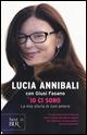 Io ci sono. La mia storia di «non» amore - Lucia Annibali, Giusi Fasano - Libro Rizzoli 2015, BUR Best BUR | libraccio.click