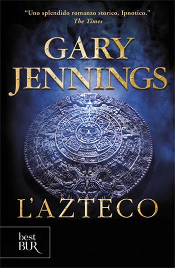 L'azteco - Gary Jennings - Libro Rizzoli 1986, BUR Superbur | libraccio.click