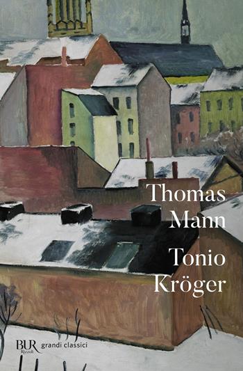 Tonio Kröger. Testo tedesco a fronte - Thomas Mann - Libro Rizzoli 1977, BUR Classici | libraccio.click