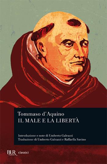 Il male e la libertà. Testo latino a fronte - d'Aquino (san) Tommaso - Libro Rizzoli 2002, BUR Classici | libraccio.click