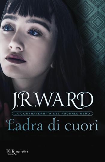 Ladra di cuori. La confraternita del pugnale nero. Vol. 16 - J. R. Ward - Libro Rizzoli 2020, BUR Best BUR | libraccio.click
