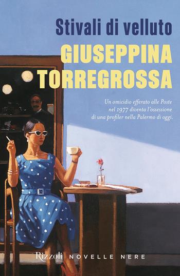 Stivali di velluto - Giuseppina Torregrossa - Libro Rizzoli 2024, Novelle nere | libraccio.click
