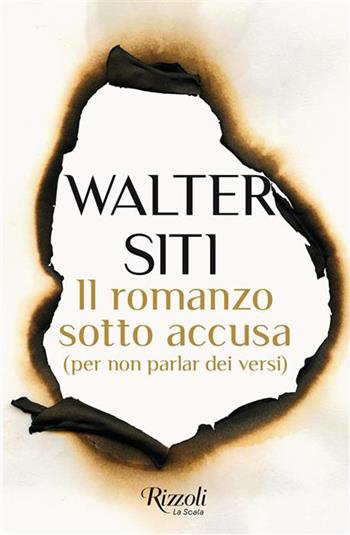 Il romanzo sotto accusa. (per non parlar dei versi) - Walter Siti - Libro Rizzoli 2026, Scala italiani | libraccio.click