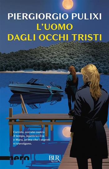 L'uomo dagli occhi tristi - Piergiorgio Pulixi - Libro Rizzoli 2026, BUR Nero | libraccio.click