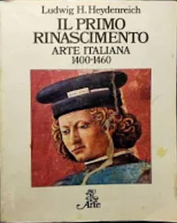 Arte italiana 1400-1460. Il primo Rinascimento - Ludwig H. Heydenreich - Libro Rizzoli 1979, BUR Arte | libraccio.click