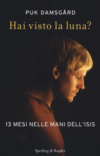 Hai visto la luna? - Puk Damsgård - Libro Sperling & Kupfer 2016, Saggi | libraccio.click