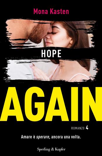 Hope again. Ediz. italiana. Vol. 4 - Mona Kasten - Libro Sperling & Kupfer 2019, Pandora | libraccio.click