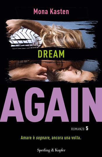 Dream again. Ediz. italiana. Vol. 5 - Mona Kasten - Libro Sperling & Kupfer 2020, Pandora | libraccio.click