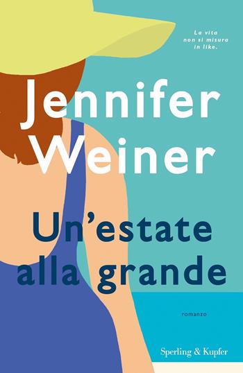 Un'estate alla grande - Jennifer Weiner - Libro Sperling & Kupfer 2021, Pandora | libraccio.click