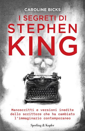 I segreti di Stephen King. Manoscritti e versioni inedite dello scrittore che ha cambiato l'immaginario contemporaneo - Caroline Bicks - Libro Sperling & Kupfer 2026, Pandora | libraccio.click