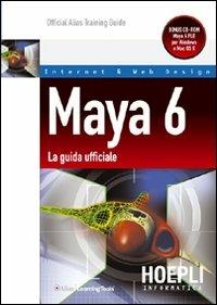 Maya 6. La guida ufficiale  - Libro Hoepli 2004, Hoepli informatica | libraccio.click
