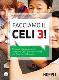 Facciamo il Celi 3! Manuale di preparazione all'esame Celi 3. Con CD Audio - Marida Muscolino - Libro Hoepli 2014 | libraccio.click