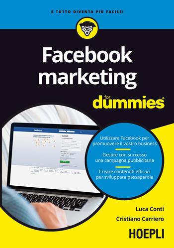 Facebook marketing For Dummies - Luca Conti, Cristiano Carriero - Libro Hoepli 2016, For Dummies | libraccio.click