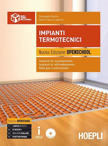 Impianti termotecnici. Ediz. openschool. Per gli Ist. tecnici. - Giuseppe Golino, Gian Franco Liparoti - Libro Hoepli 2017 | libraccio.click