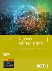 Nuovo sistemi e reti. Per l'articolazione informatica degli istituti tecnici settore tecnologico. Ediz. openschool. Per gli Ist. tecnici industriali. Con e-book. Con espansione online. Vol. 1