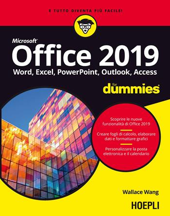 Office 2019 For Dummies. Word, Excel, Power Point, Outlook, Access - Wallace Wang - Libro Ulrico Hoepli 2019, Applicativi | libraccio.click