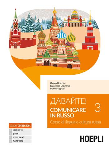 Davajte! Comunicare in russo. Corso di lingua e cultura russa. per download e accesso online. Vol. 3 - Francesca Legittimo, Dario Magnati, Oxana Bejenari - Libro Hoepli 2020, Corsi di lingua | libraccio.click