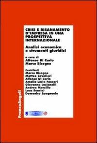 Crisi e risanamento d'impresa in una prospettiva internazionale. Analisi economica e strumenti giuridici  - Libro Franco Angeli 2012, Economia - Ricerche | libraccio.click