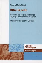 Oltre la pelle. Il confine tra corpi e tecnologie negli spazi delle nuove «mobilità»