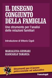 Il disegno congiunto della famiglia. Uno strumento per l'analisi delle relazioni familiari