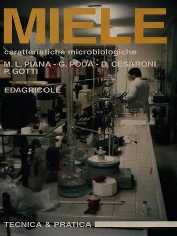 Miele. Caratteristiche microbiologiche  - Libro Edagricole (Bologna) 1995, Tecnica & pratica | libraccio.click