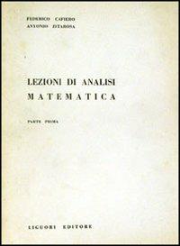 Lezioni di analisi matematica. Vol. 1 - Federico Cafiero, Antonio Zitarosa - Libro Liguori 1978 | libraccio.click