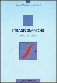 I trasformatori. Appunti dalle lezioni - Ignazio Marongiu, Enrico Pagano - Libro Liguori 1994 | libraccio.click