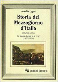 Storia del Mezzogiorno d'Italia. Vol. 1 - Aurelio Lepre - Libro Liguori 1986, Storia moderna e contemporanea | libraccio.click