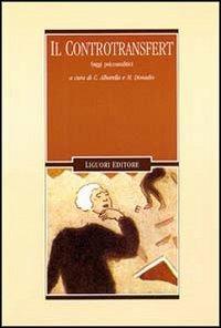 Il controtransfert. Saggi psicoanalitici  - Libro Liguori 1998, Lo specchio di Psiche | libraccio.click