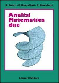 Analisi matematica 2 - Nicola Fusco, Paolo Marcellini, Carlo Sbordone - Libro Liguori 2016 | libraccio.click