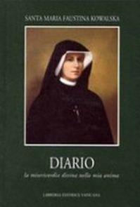 Diario. La misericordia divina nella mia anima - M. Faustina Kowalska - Libro Libreria Editrice Vaticana 2007 | libraccio.click