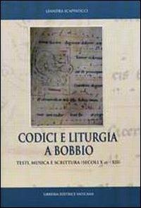 Codici e liturgia a Bobbio. Testi, musica e scrittura (secoli X-XII) - Leandra Scappaticci - Libro Libreria Editrice Vaticana 2007, Monumenta studia instrumenta liturgica | libraccio.click