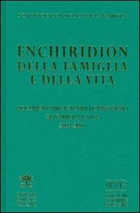 Enchiridion della famiglia e della vita. Documenti magisteriali e pastorali su famiglia e vita 2004-2011  - Libro Libreria Editrice Vaticana 2012 | libraccio.click