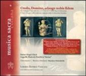 Credo, domine, adauge nobis fidem. L'anno liturgico nella tradizione musicale delle celebrazioni pontificie. Ediz. italiana e inglese