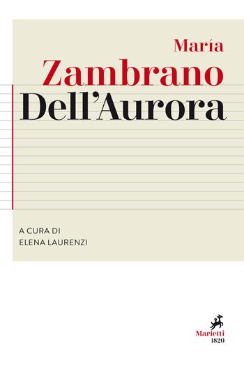 Dell'aurora - María Zambrano - Libro Marietti 1820 2020, Agorà. Collana di filosofia | libraccio.click