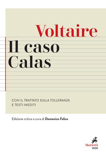 Il caso Calas. Con il Trattato sulla tolleranza e testi inediti. Ediz. critica - Voltaire - Libro Marietti 1820 2021, Agorà. Collana di filosofia | libraccio.click