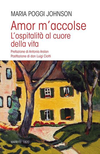 Amor m'accolse. L'ospitalità al cuore della vita - Maria Poggi Johnson - Libro Marietti 1820 2014, L' eco | libraccio.click