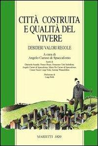 Città costruita. Qualità del vivere - Caruso Di Spaccaforno - Libro Marietti 1820 2002 | libraccio.click