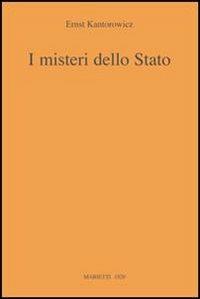 I misteri dello Stato - Ernst H. Kantorowicz - Libro Marietti 1820 2005, Kairos | libraccio.click