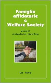 Famiglie affidatarie e welfare society - Andrea Farina, Mario Toso - Libro LAS 2008, Ieri oggi domani | libraccio.click