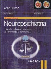 Neuropsichiatria. I disturbi del comportamento tra neurologia e psichiatria - Carlo Blundo - Libro Elsevier 2004 | libraccio.click