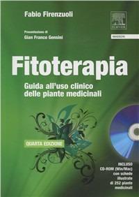 Fitoterapia. Guida all'uso clinico delle piante medicinali. Con CD-ROM - Fabio Firenzuoli - Libro Elsevier 2009 | libraccio.click