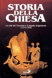 La crisi del Trecento e il papato avignonese. Vol. 11  - Libro San Paolo Edizioni 1994, Storia della Chiesa. Fliche-Martin | libraccio.click
