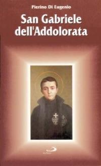 San Gabriele dell'Addolorata - Pierino Di Eugenio - Libro San Paolo Edizioni 1997, Santi e santuari | libraccio.click