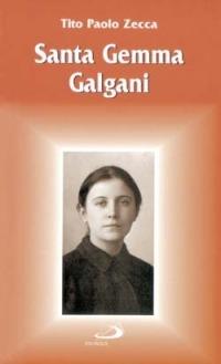Santa Gemma Galgani - Tito Paolo Zecca - Libro San Paolo Edizioni 1998, Santi e santuari | libraccio.click