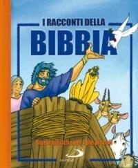I racconti della Bibbia. Storie bibliche per i più piccoli. Ediz. illustrata  - Libro San Paolo Edizioni 2006, Prescolare | libraccio.click