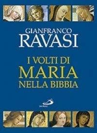 I volti di Maria nella Bibbia. Trentuno «icone» bibliche - Gianfranco Ravasi - Libro San Paolo Edizioni 2007, Dimensioni dello spirito | libraccio.click