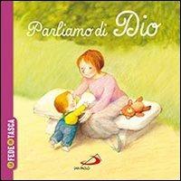 Parlami di Dio. La fede in tasca - Marie-Agnès Gaudrat, Ulises Wensell - Libro San Paolo Edizioni 2013, Ragazzi e Gesù | libraccio.click